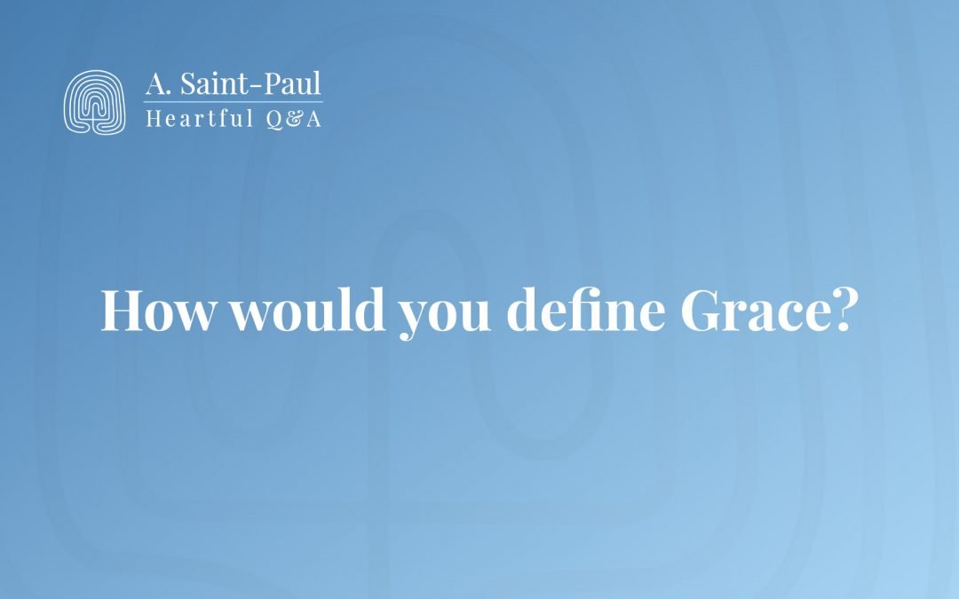 How would you define Grace? #HeartfulQA #heartful