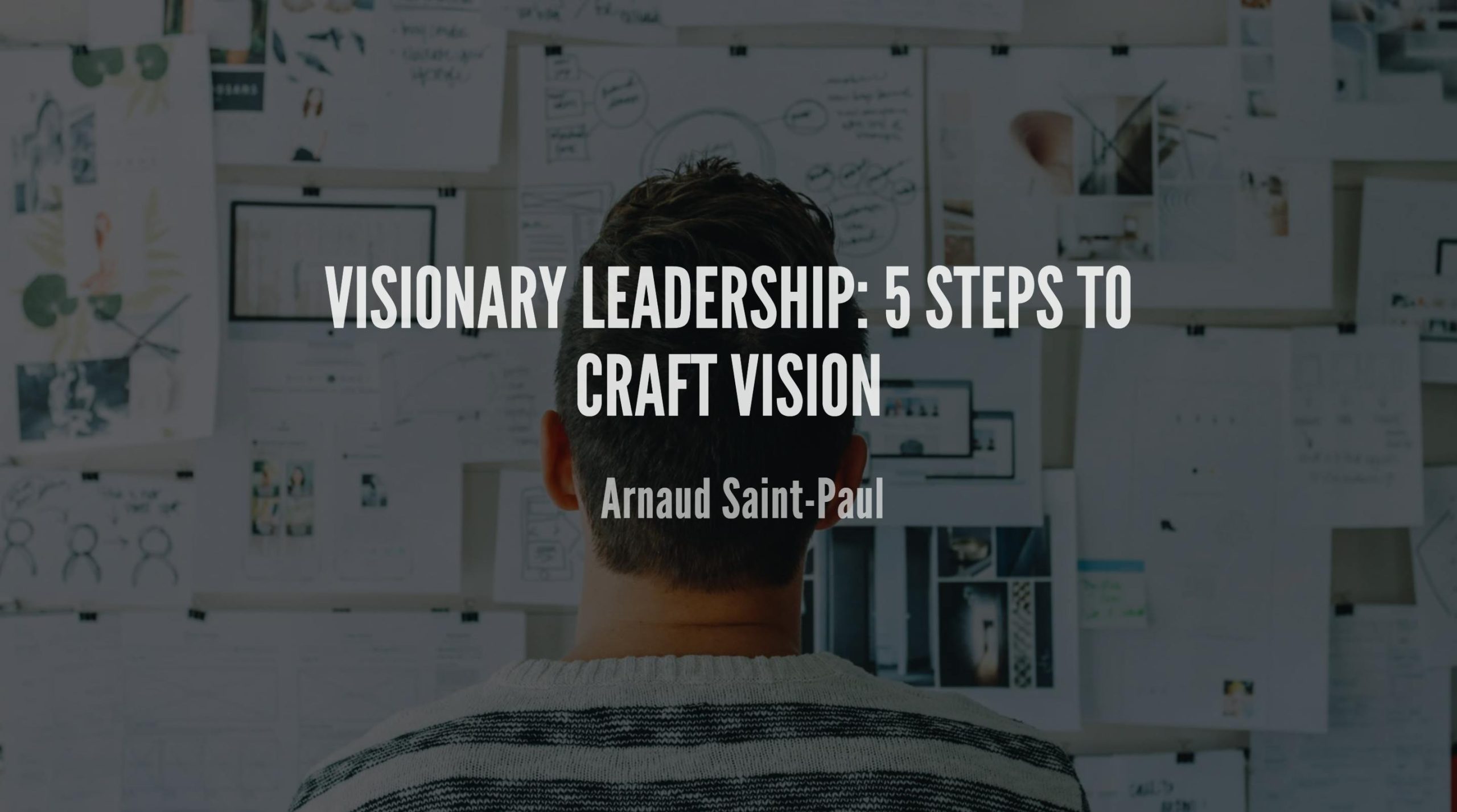Visionary Leadership: 5 Steps to Craft Vision - Inspirational Images ...